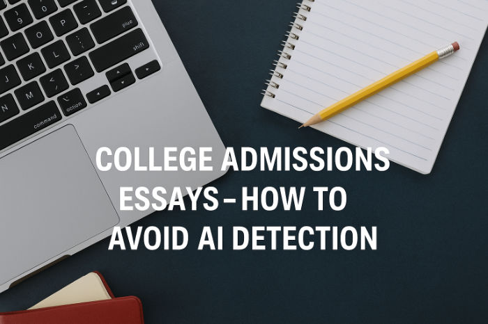 How to Avoid Getting College Essays Flagged by AI Essay Detectors